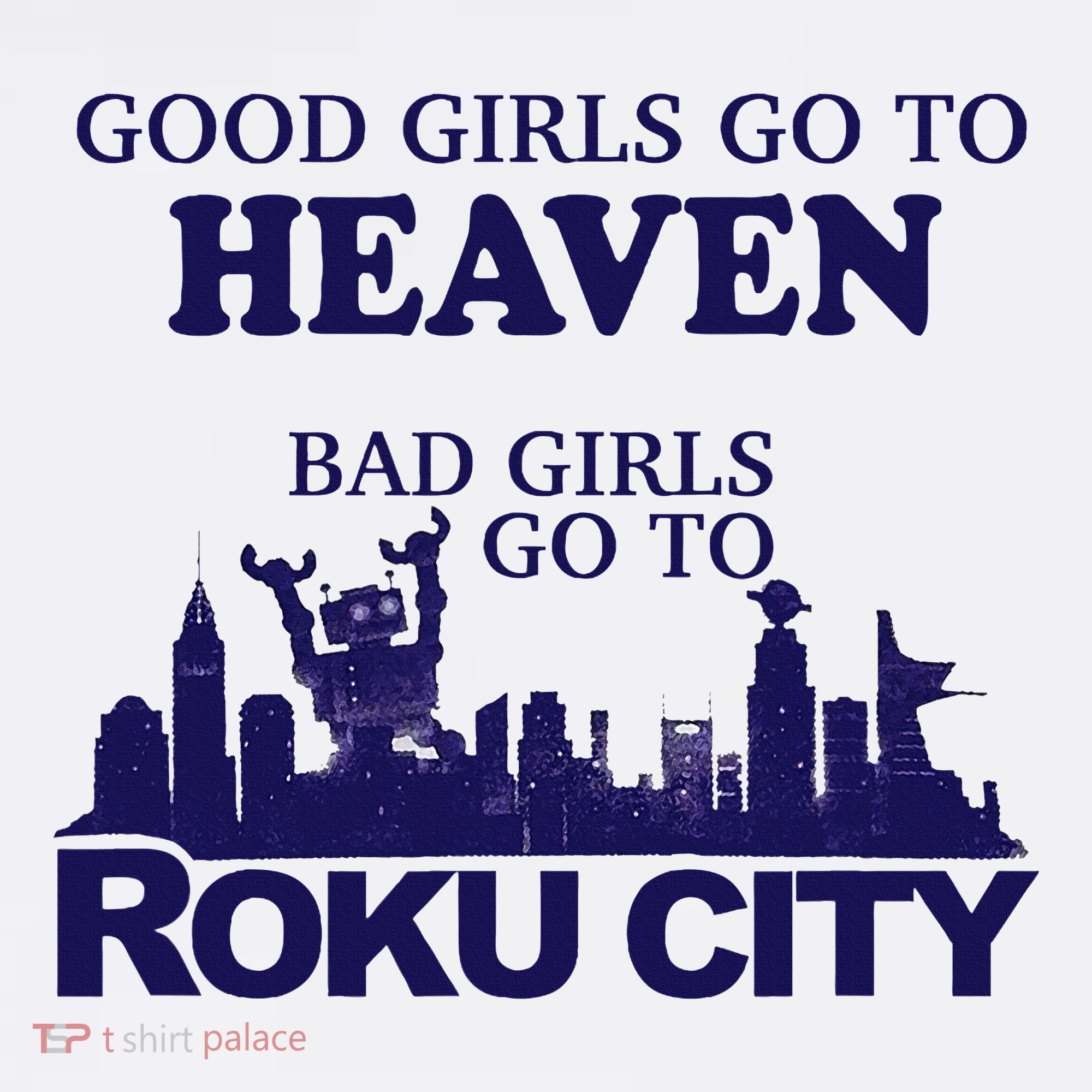 Good Go To Heaven Bad Go To Roku City Women's Tank Top