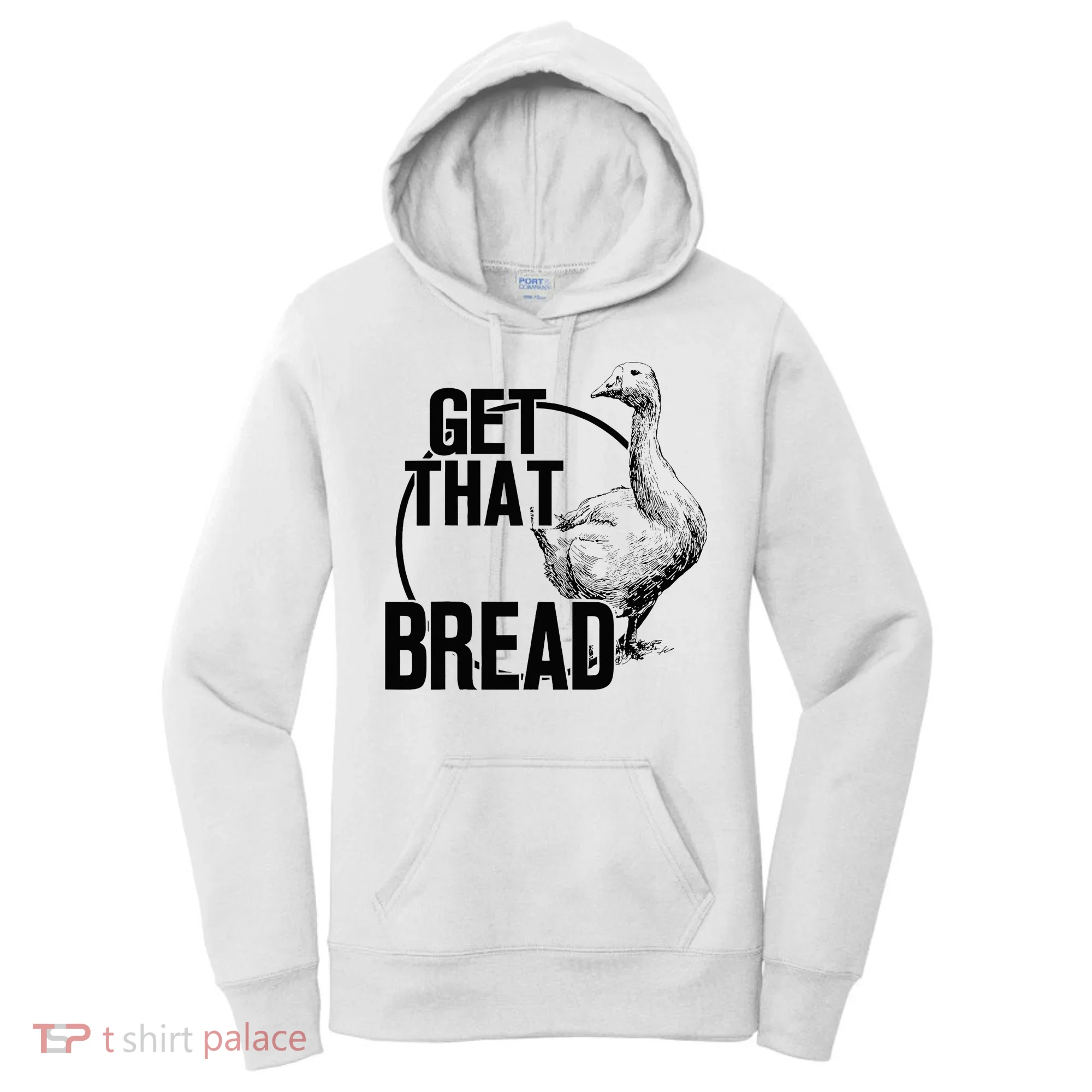 Goose Get That Bread Women's Hoodie