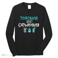 Gardening Garden T For Women Teacher Gift Teaching Long Sleeve Shirt thumb 0