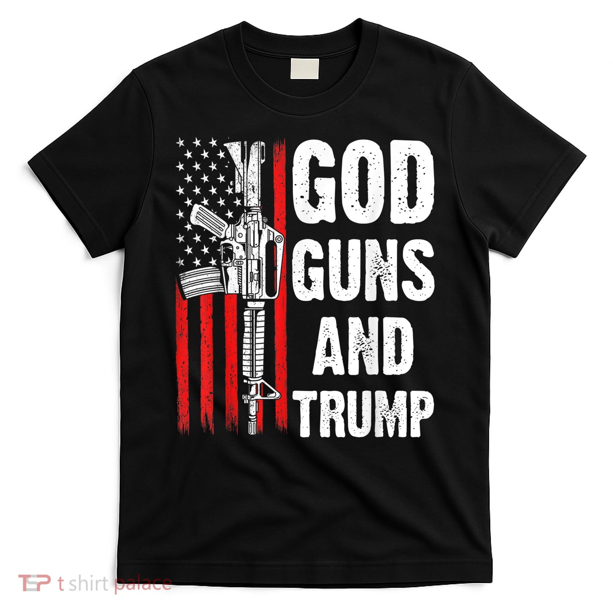 God Guns & Trump Patriotic USA 2nd Amendment American Flag T-Shirt