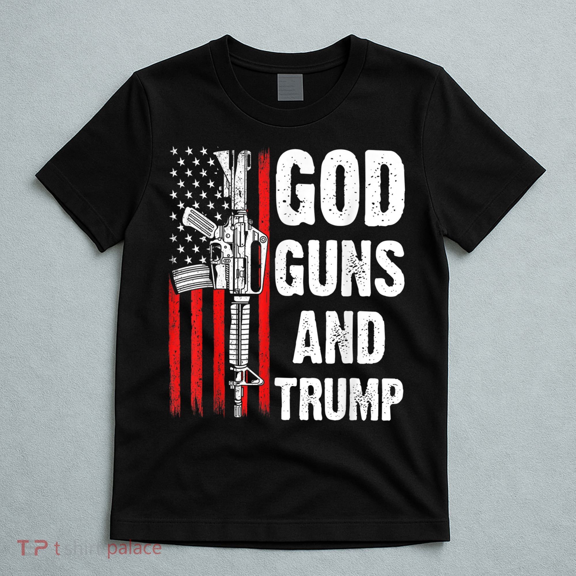 God Guns & Trump Patriotic USA 2nd Amendment American Flag T-Shirt