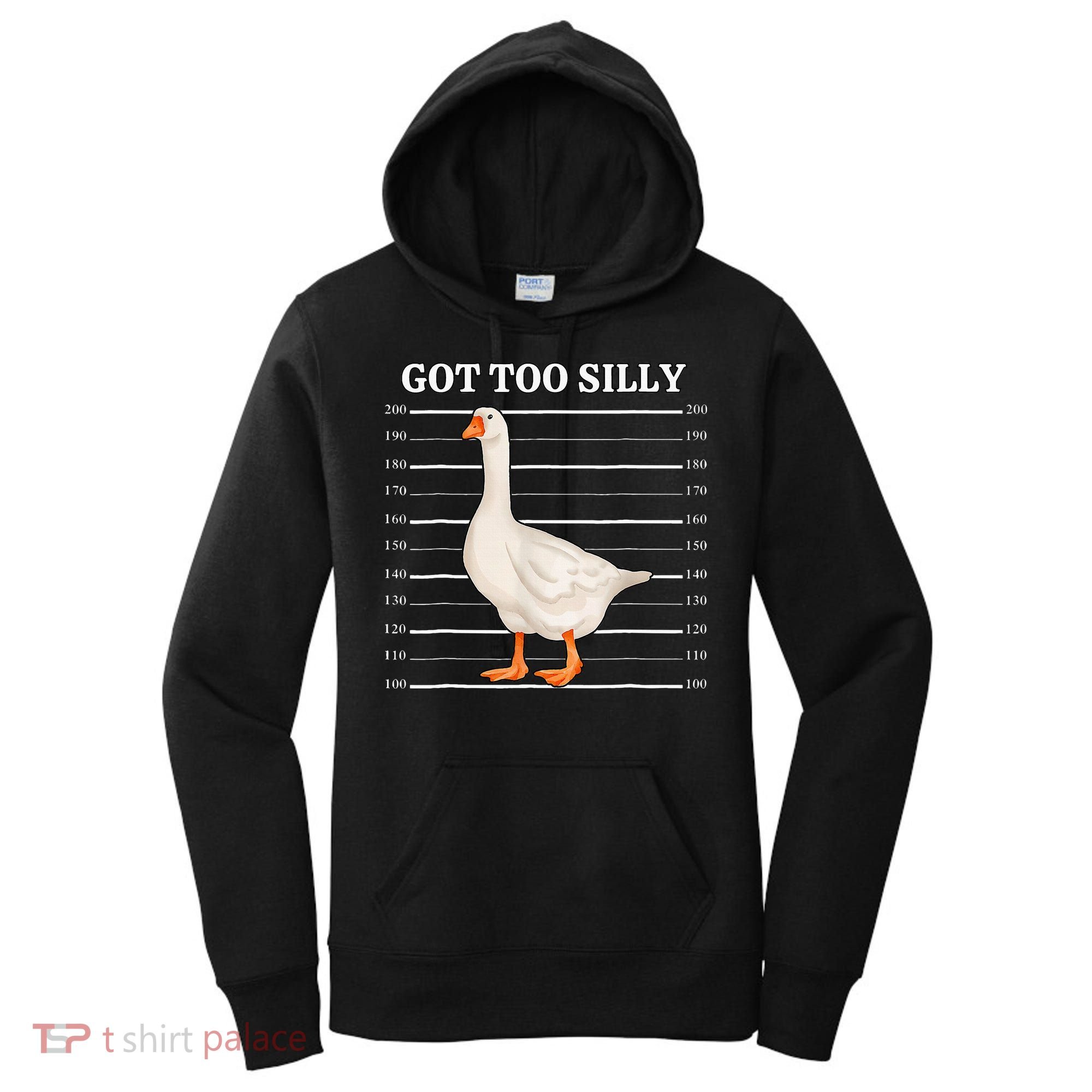 Goose Got Too Silly Funny Silly Goose Mugshot Meme Women's Hoodie