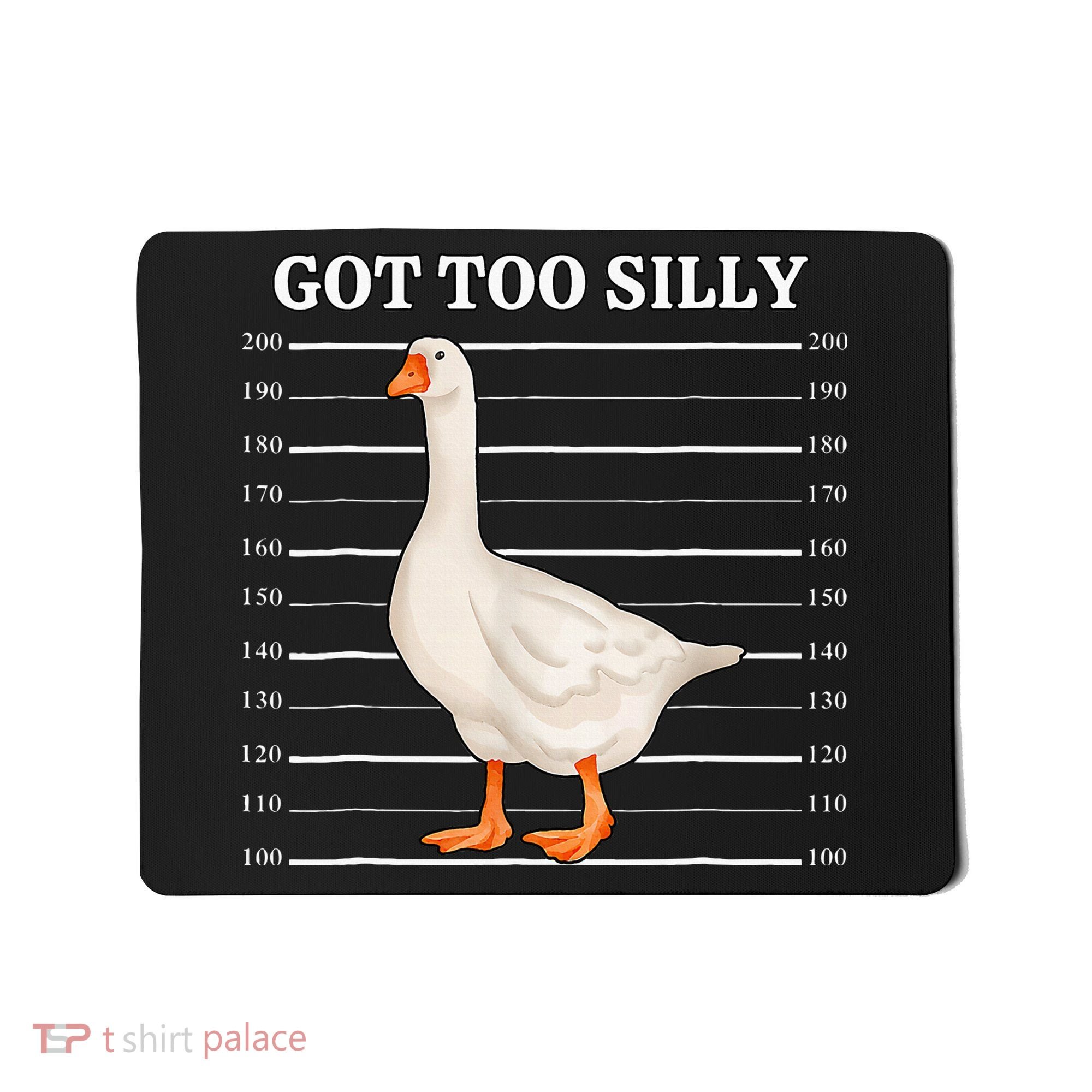 Goose Got Too Silly Funny Silly Goose Mugshot Meme Mousepad