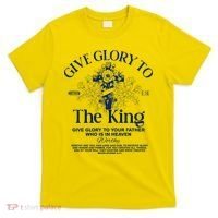 Give Glory To The King Give Glory To Your Father Who Is In Heaven T-Shirt thumb 0