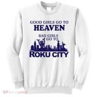 Good Go To Heaven Bad Go To Roku City Sweatshirt thumb 0