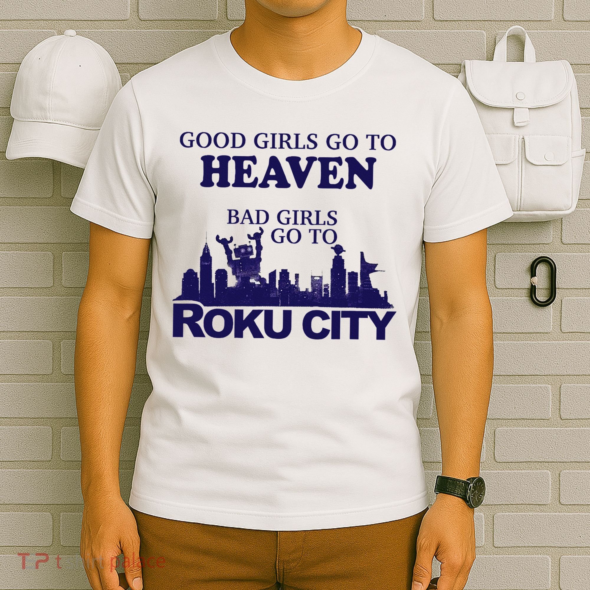 Good Go To Heaven Bad Go To Roku City T-Shirt