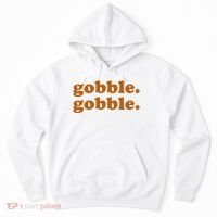 Gobble Gobble Thanksgiving Turkey Holiday Hoodie thumb 0