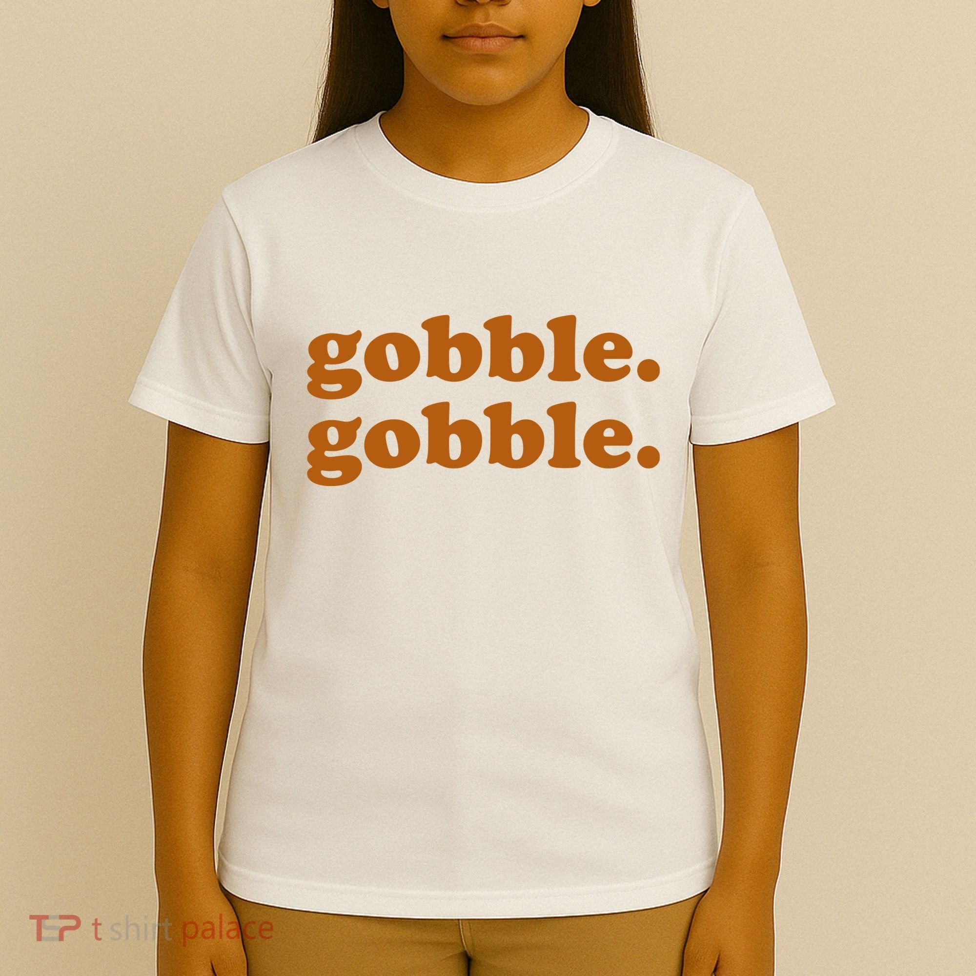 Gobble Gobble Thanksgiving Turkey Holiday T-Shirt