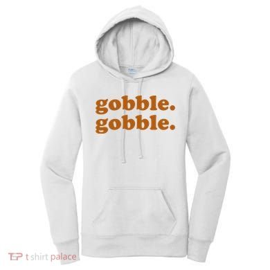 Gobble Gobble Thanksgiving Turkey Holiday Women's Hoodie