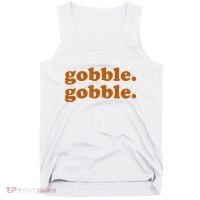 Gobble Gobble Thanksgiving Turkey Holiday Tank Top thumb 0