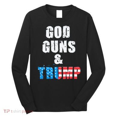 God Guns & Trump 2nd Amendment Long Sleeve Shirt