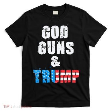 God Guns & Trump 2nd Amendment T-Shirt