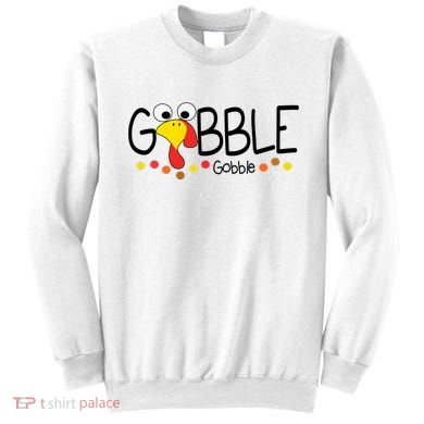 Gobble Gobble Thanksgiving Turkey Festive Sweatshirt