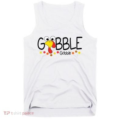 Gobble Gobble Thanksgiving Turkey Festive Tank Top