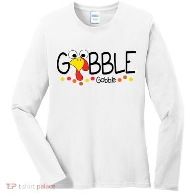 Gobble Gobble Thanksgiving Turkey Festive Women's Long Sleeve Shirt