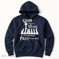God Gave Us Music That We Might Pray Without Words Hoodie thumb 0