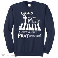 God Gave Us Music That We Might Pray Without Words Sweatshirt thumb 0