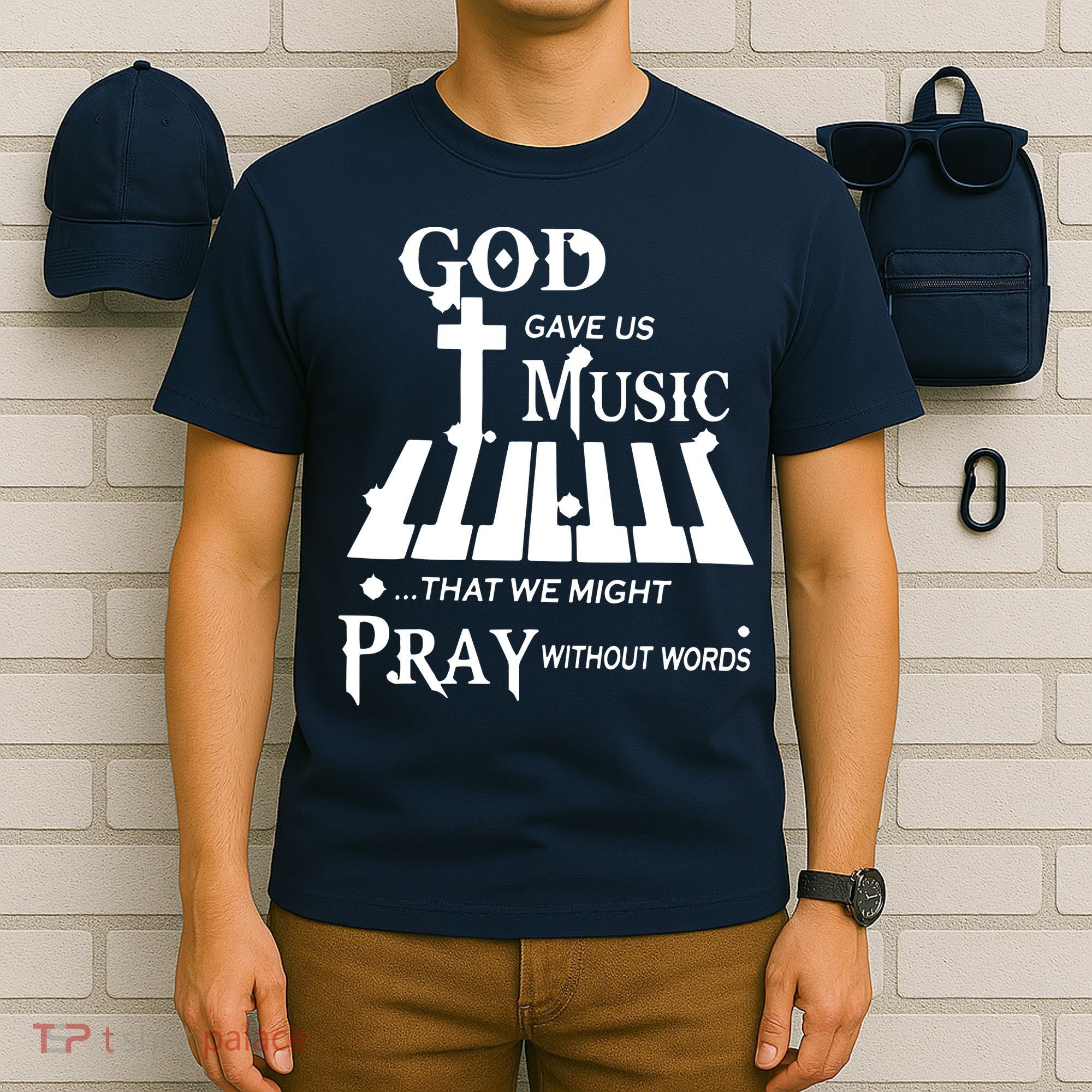 God Gave Us Music That We Might Pray Without Words T-Shirt
