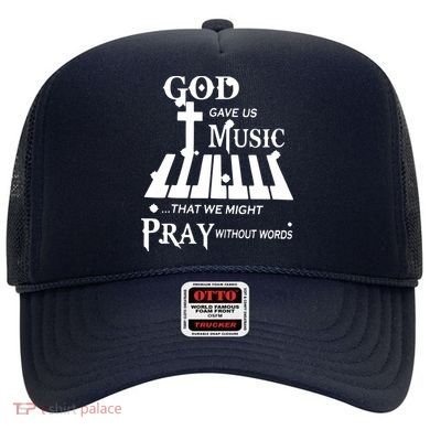 God Gave Us Music That We Might Pray Without Words Hat