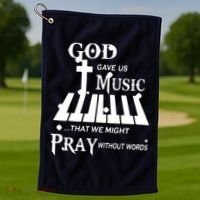 God Gave Us Music That We Might Pray Without Words Golf Towel thumb 1