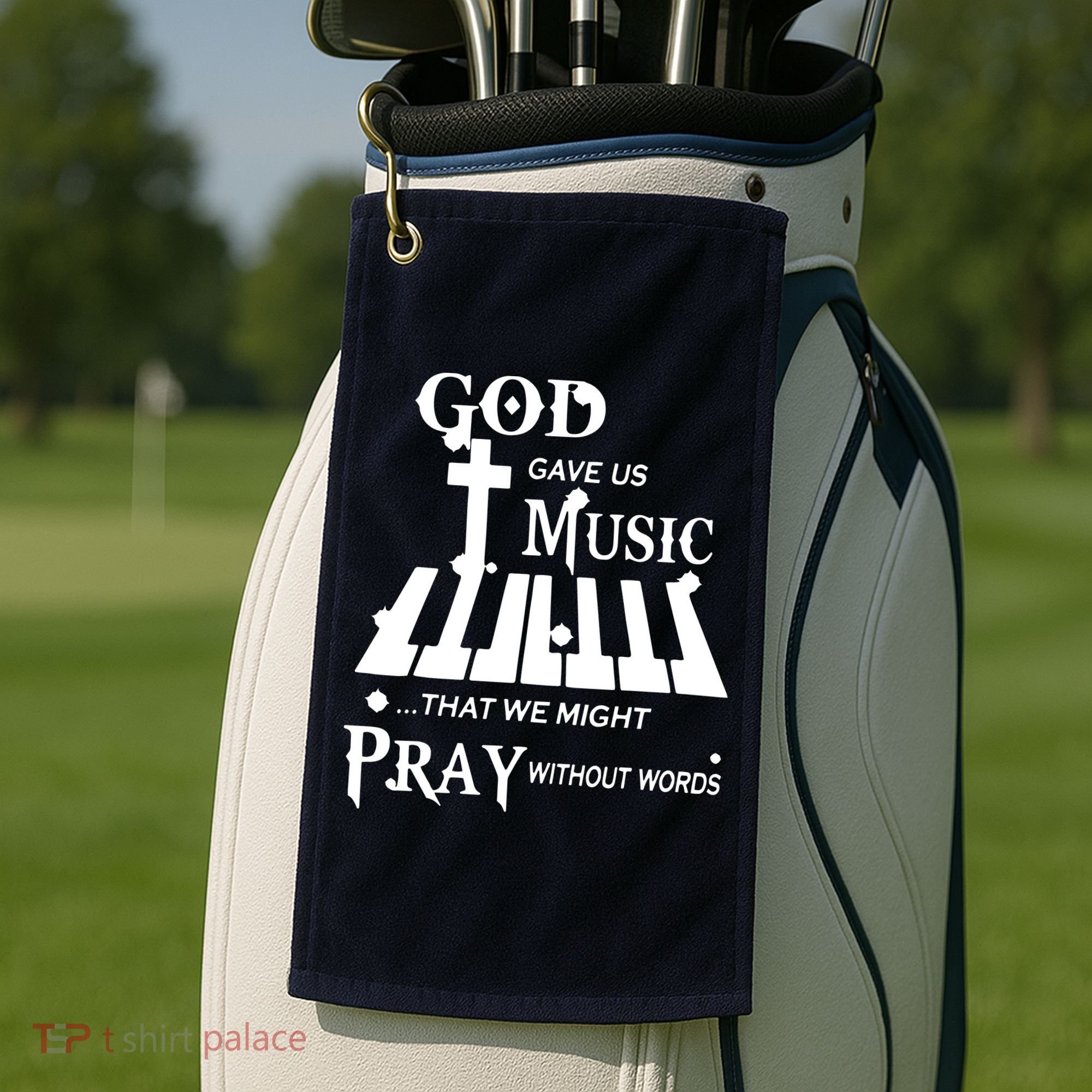 God Gave Us Music That We Might Pray Without Words Golf Towel
