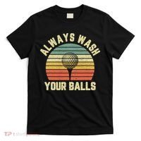 Golfing Gift Vintage Retro Always Wash Your Balls Funny Golf T-Shirt thumb 0
