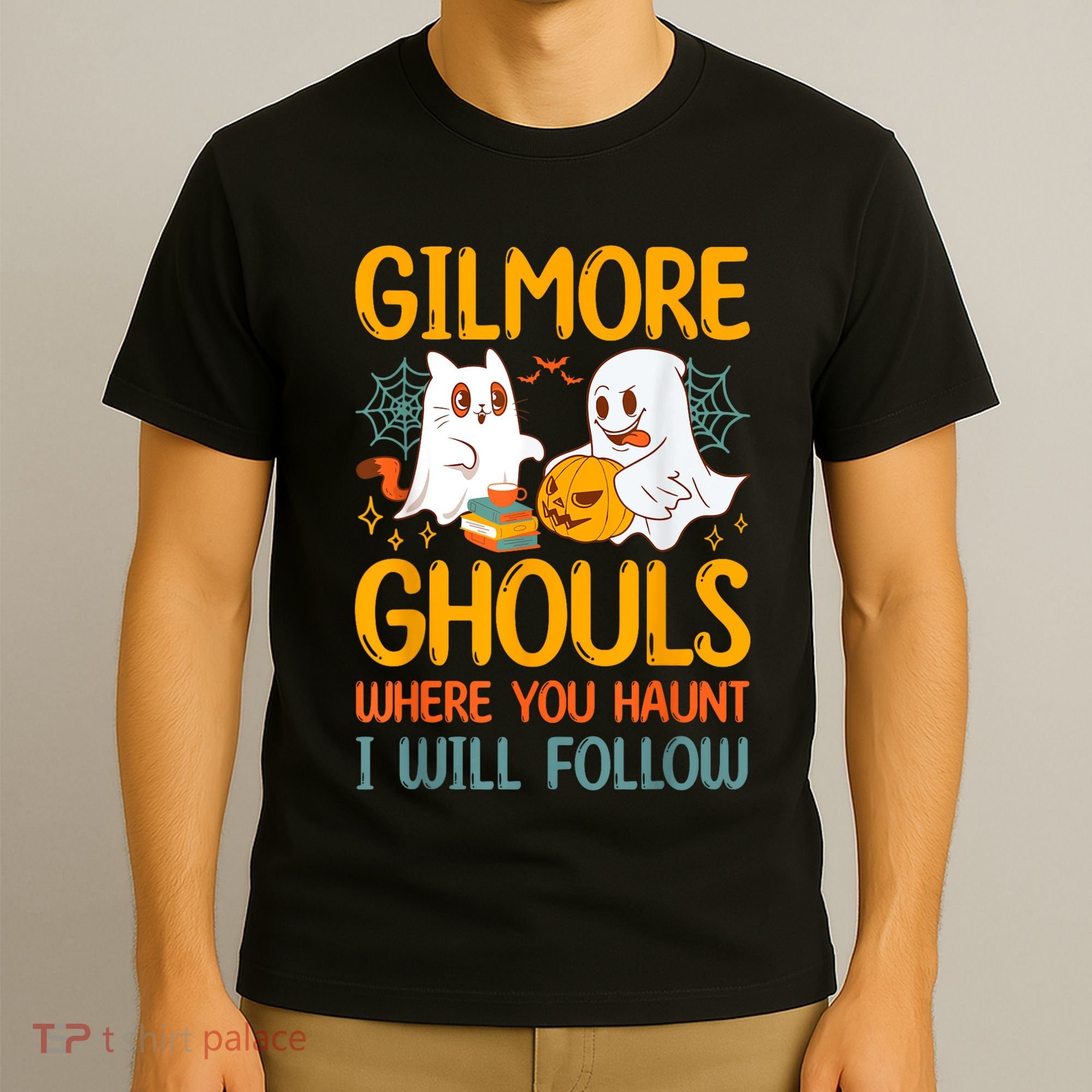 Gilmore Ghouls Where You Haunt I Will Follow T-Shirt