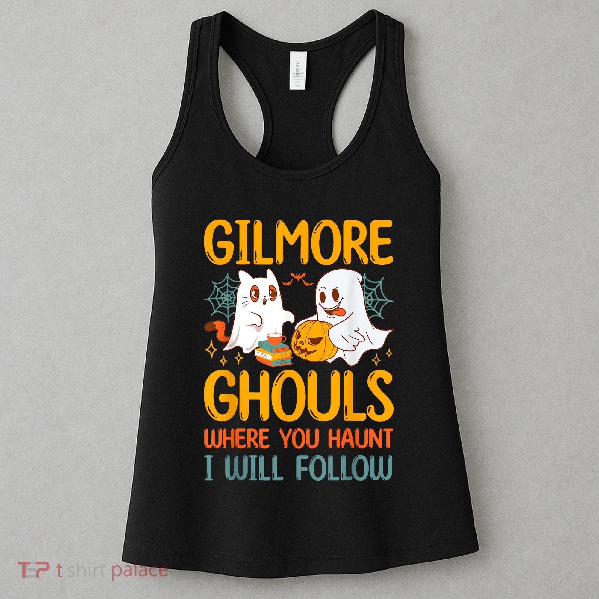 Gilmore Ghouls Where You Haunt I Will Follow Women's Tank Top