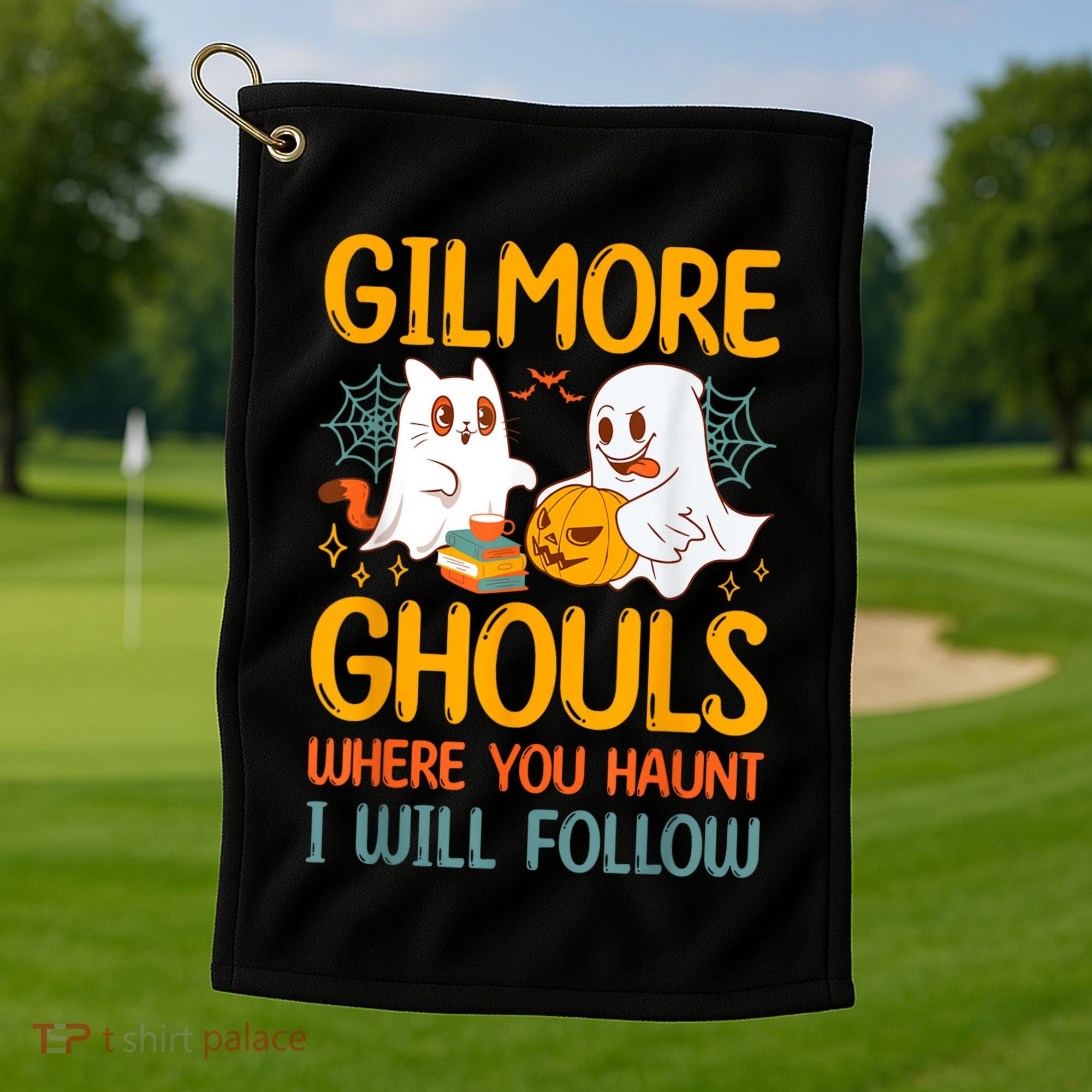 Gilmore Ghouls Where You Haunt I Will Follow Golf Towel