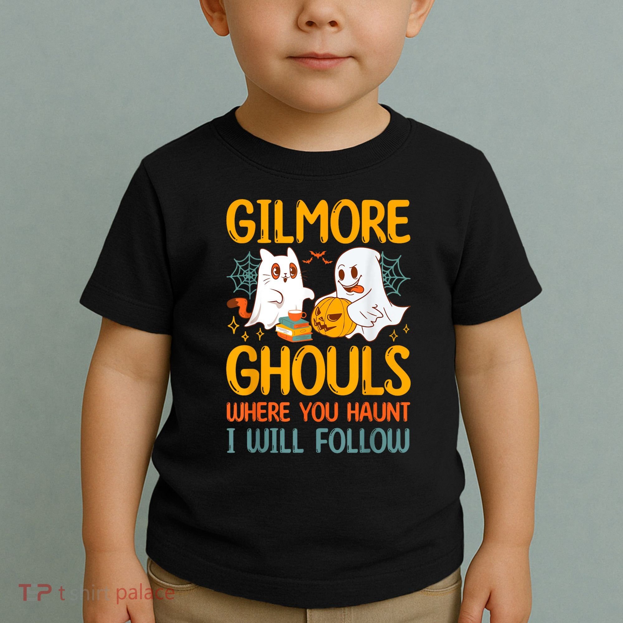 Gilmore Ghouls Where You Haunt I Will Follow Toddler T-Shirt