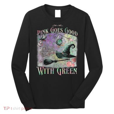 Goes Good With Green Funny Halloween Witch Long Sleeve Shirt