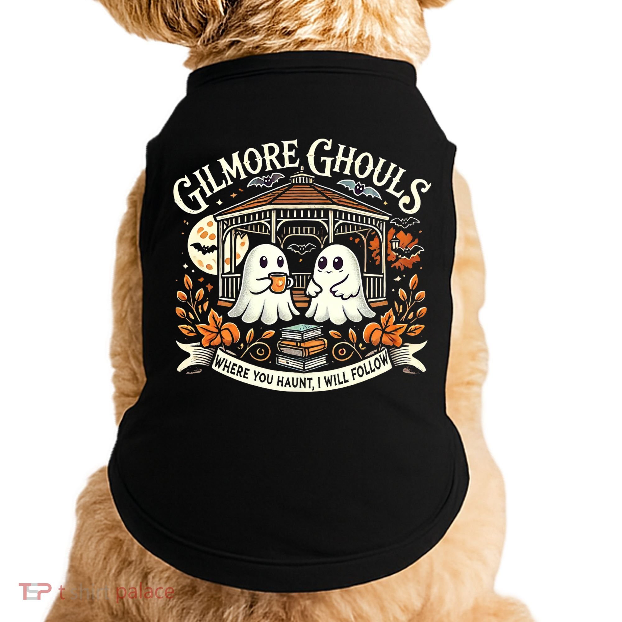 Gilmore Ghouls Where You Haunt I Will Follow Apparel Doggie Tank