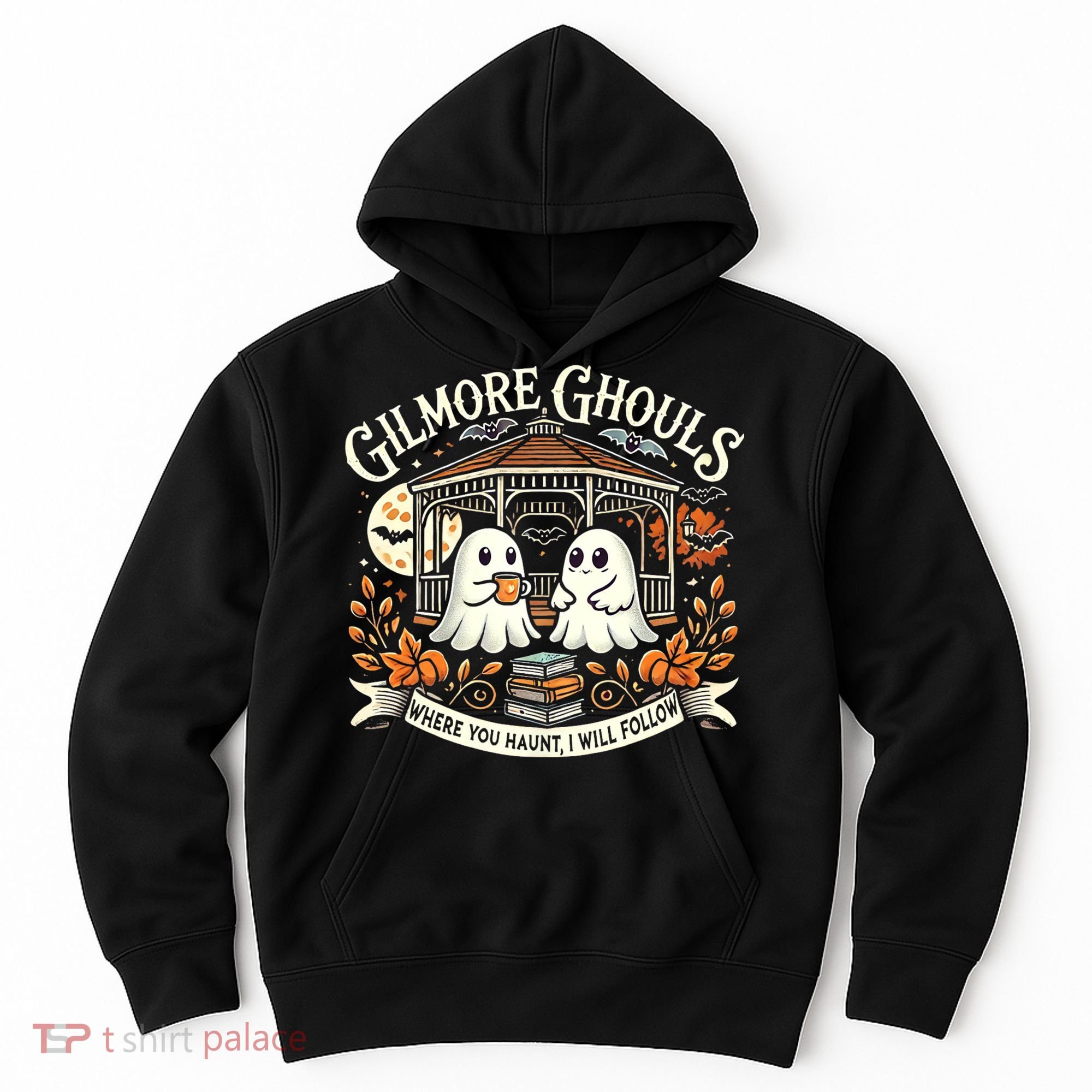 Gilmore Ghouls Where You Haunt I Will Follow Apparel Hoodie