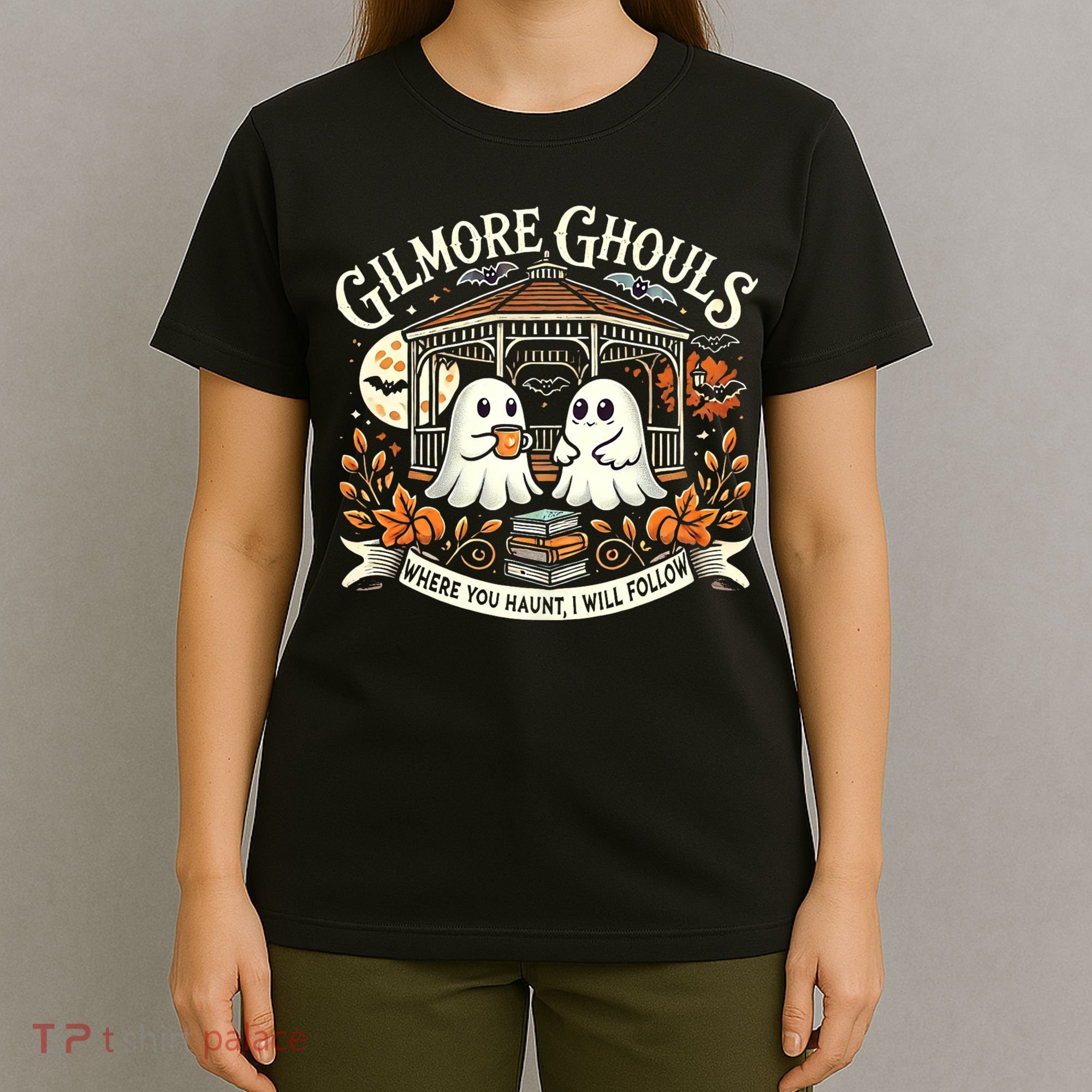 Gilmore Ghouls Where You Haunt I Will Follow Apparel T-Shirt