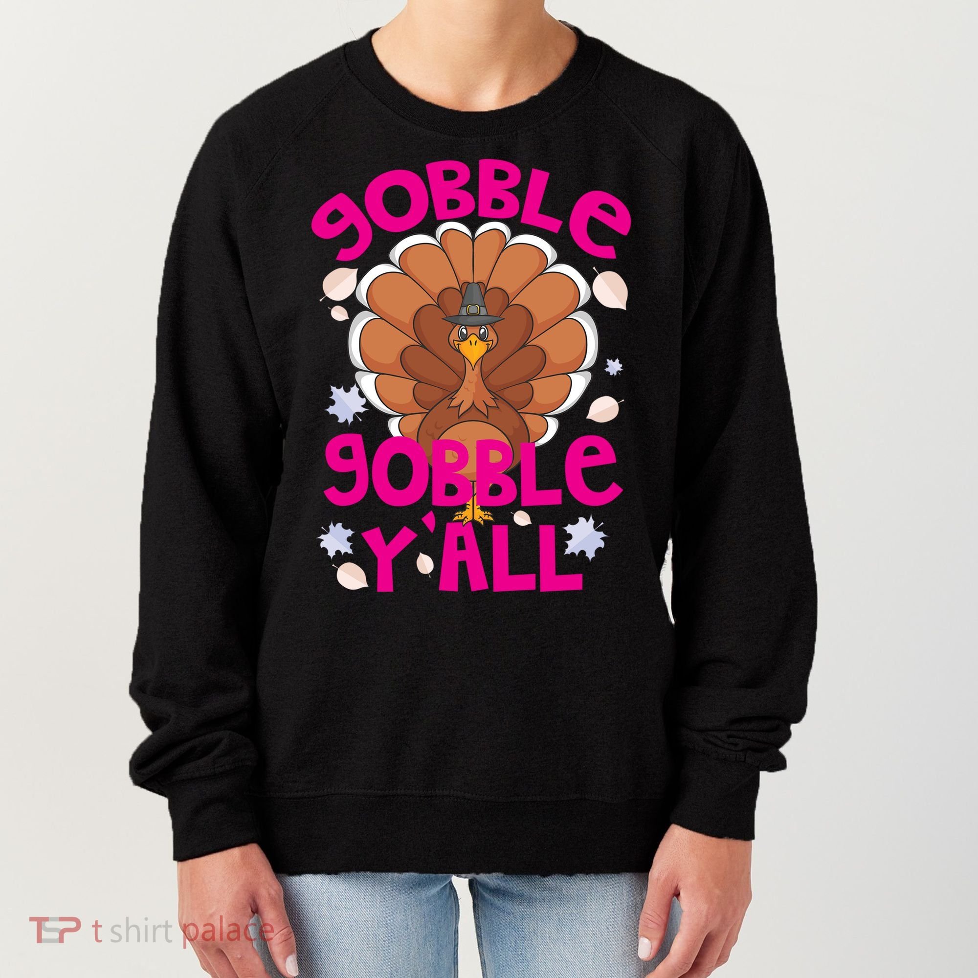 Gobble Gobble Yall Cute Turkey Funny Thanksgiving Gift Women's Sweatshirt