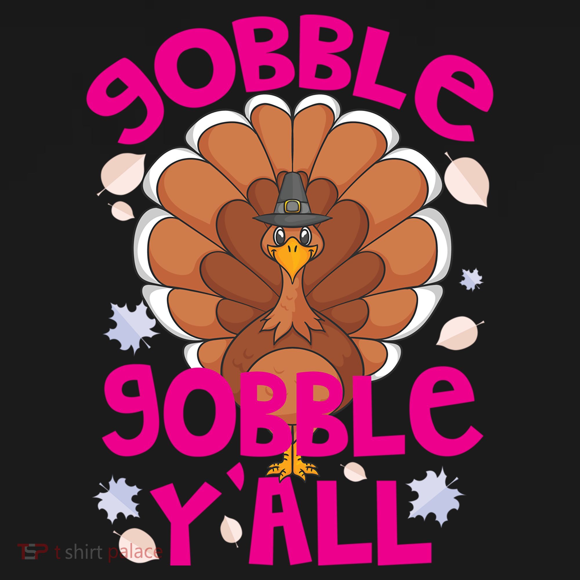 Gobble Gobble Yall Cute Turkey Funny Thanksgiving Gift Bucket Hat