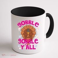 Gobble Gobble Yall Cute Turkey Funny Thanksgiving Gift Coffee Mug thumb 1