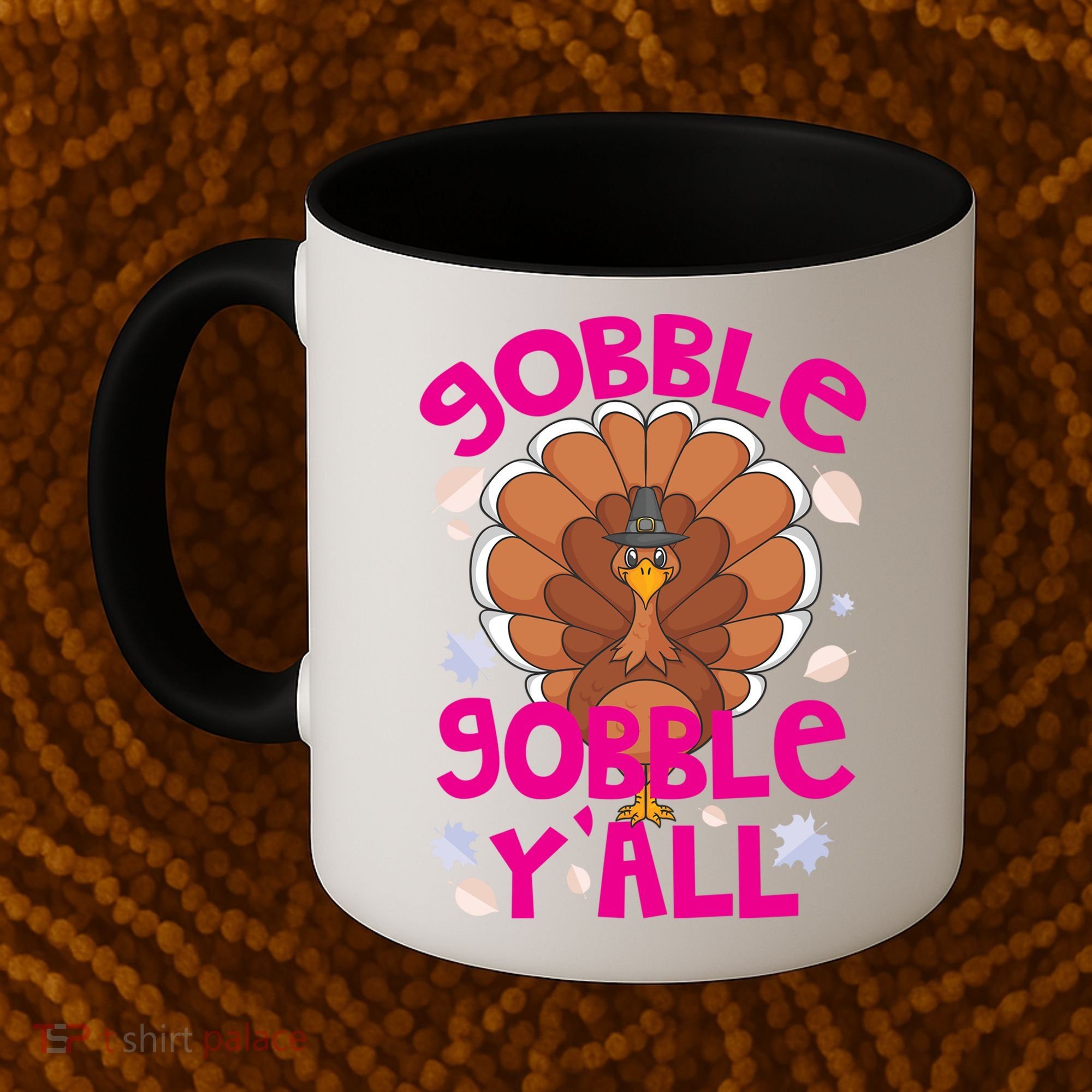 Gobble Gobble Yall Cute Turkey Funny Thanksgiving Gift Coffee Mug