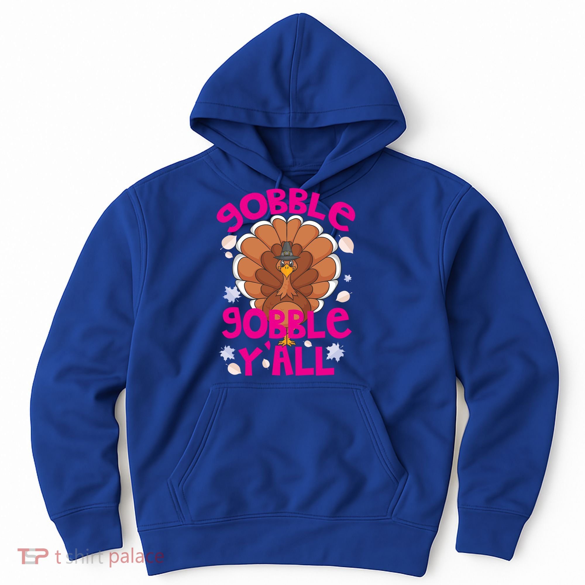 Gobble Gobble Yall Cute Turkey Funny Thanksgiving Gift Hoodie