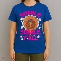 Gobble Gobble Yall Cute Turkey Funny Thanksgiving Gift T-Shirt thumb 4
