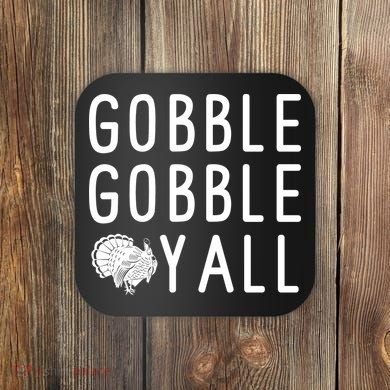 Gobble Gobble Yall Coaster