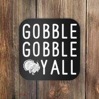Gobble Gobble Yall Coaster thumb 0