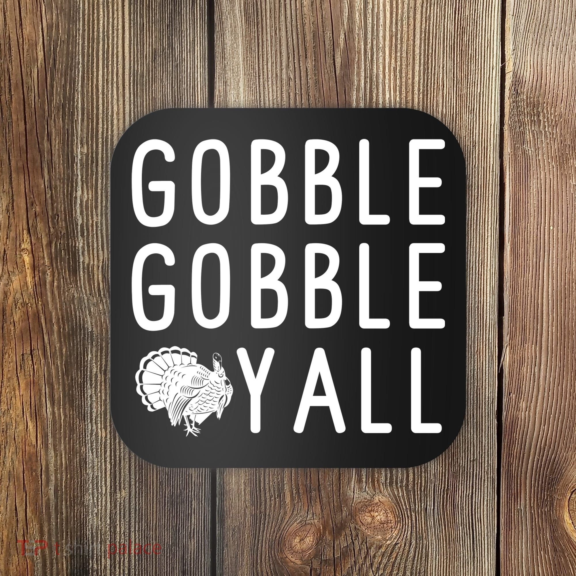 Gobble Gobble Yall Coaster