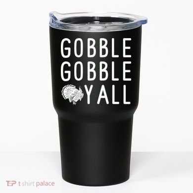 Gobble Gobble Yall Tumbler