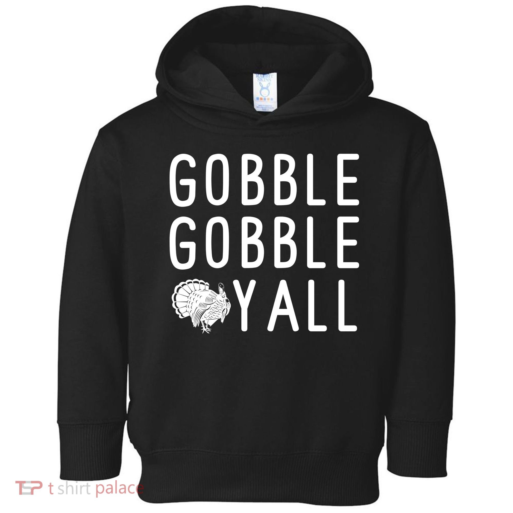 Gobble Gobble Yall Toddler Hoodie