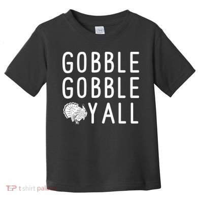 Gobble Gobble Yall Toddler T-Shirt