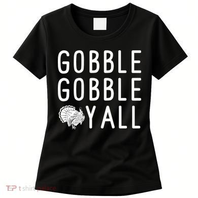 Gobble Gobble Yall Women's T-Shirt