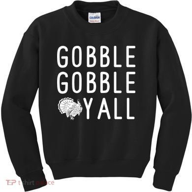 Gobble Gobble Yall Kids Sweatshirt
