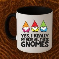 Garden Gnome Yes I Really Do Need All These Gnomes Gift Coffee Mug thumb 2