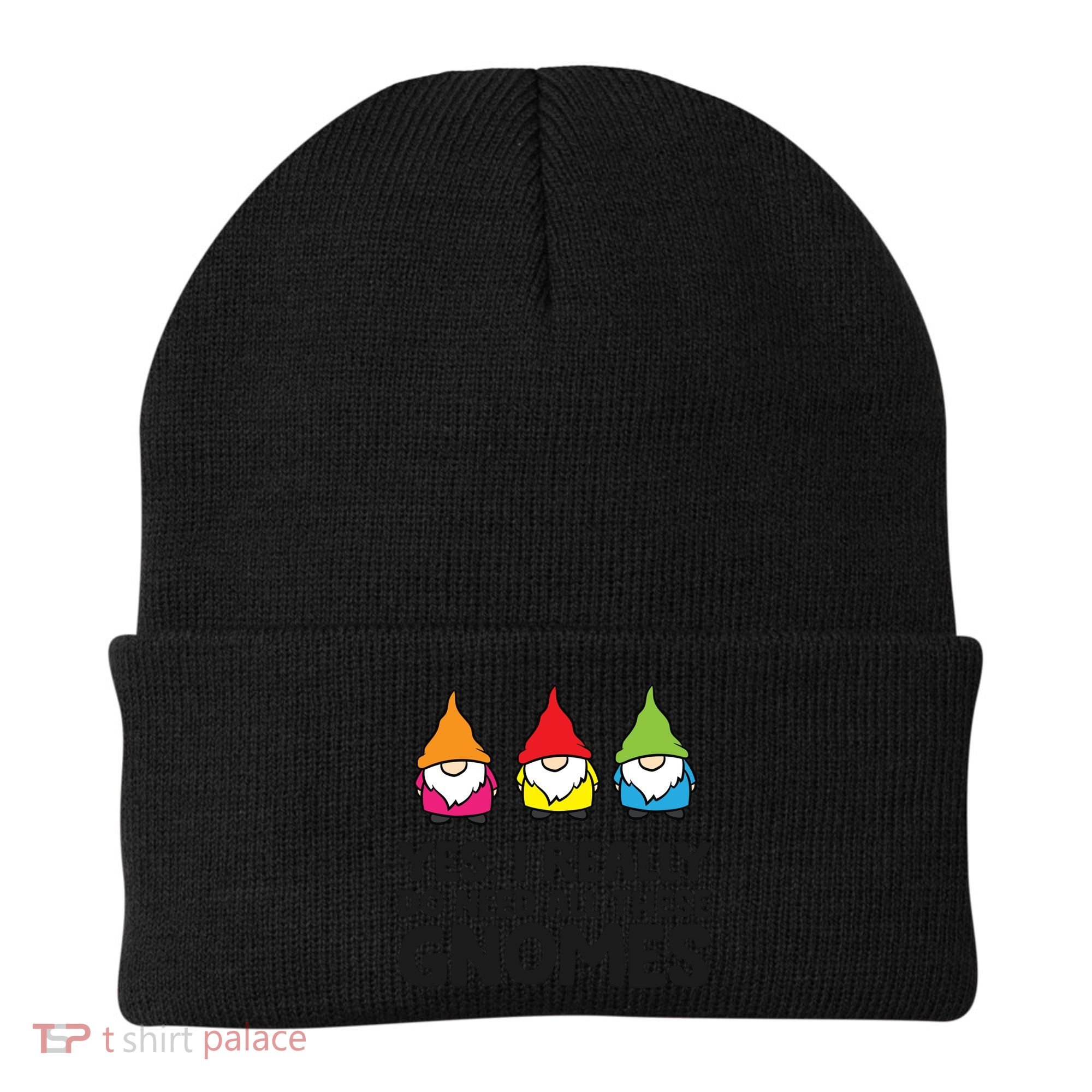 Garden Gnome Yes I Really Do Need All These Gnomes Gift Beanie
